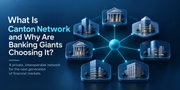 What Is Canton Network and Why Are Banking Giants Choosing It?